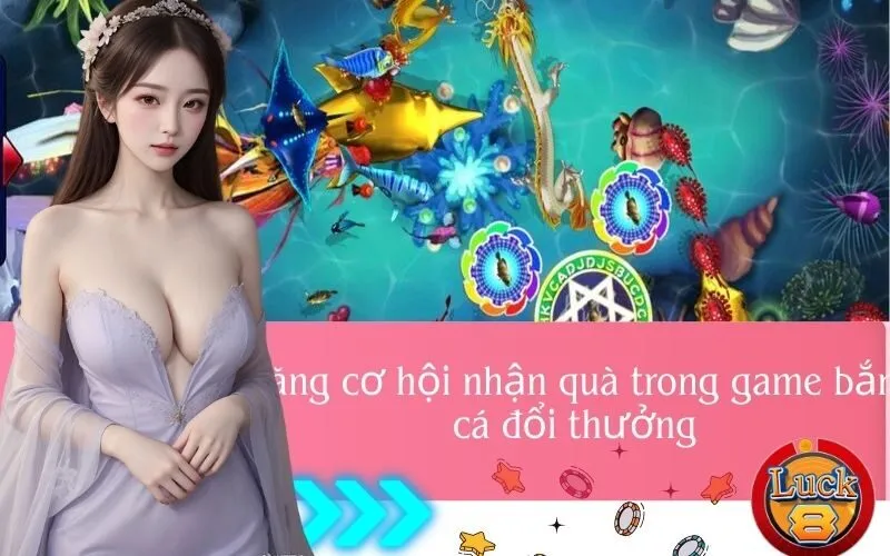 tang-co-hoi-nhan-qua-trong-game-ban-ca-doi-thuong