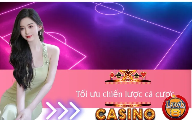 Tối ưu chiến lược cá cược